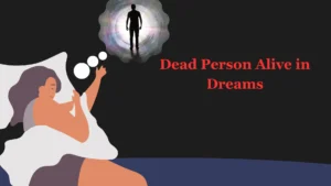 Dead Person Alive in Dreams
