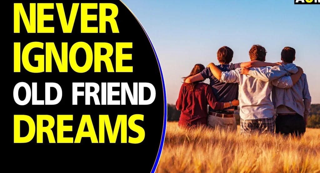 Old Friend Dream Meaning