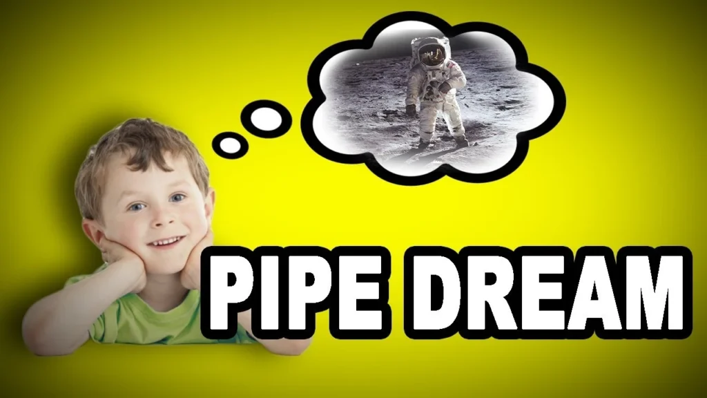 Pipe Dream Meaning Biblical